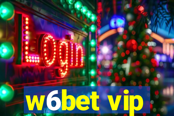 w6bet vip